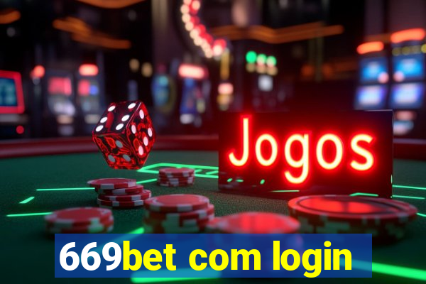 669bet com login